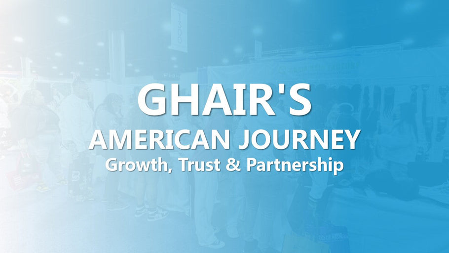 Ghair's American Journey: Growth, Trust & Partnership